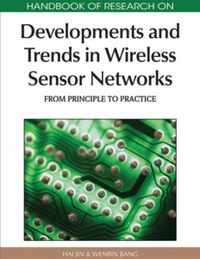 表紙画像: Handbook of Research on Developments and Trends in Wireless Sensor Networks 9781615207015