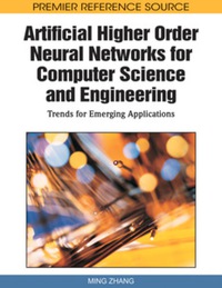 صورة الغلاف: Artificial Higher Order Neural Networks for Computer Science and Engineering 9781615207114