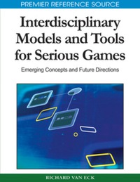 Omslagafbeelding: Interdisciplinary Models and Tools for Serious Games 9781615207190