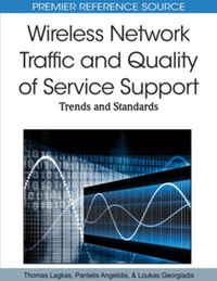 Cover image: Wireless Network Traffic and Quality of Service Support 9781615207718