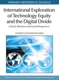 表紙画像: International Exploration of Technology Equity and the Digital Divide 9781615207930
