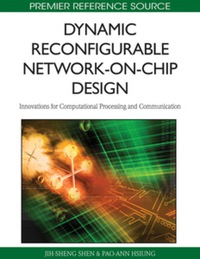 Imagen de portada: Dynamic Reconfigurable Network-on-Chip Design 9781615208074