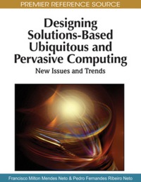 Cover image: Designing Solutions-Based Ubiquitous and Pervasive Computing 9781615208432