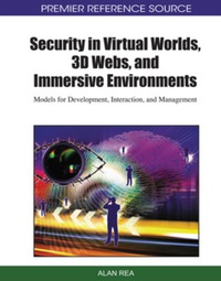 Cover image: Security in Virtual Worlds, 3D Webs, and Immersive Environments 9781615208913