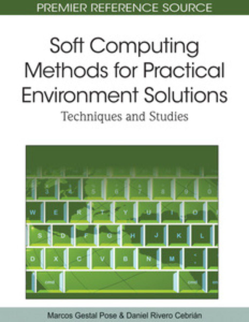 Soft Computing Methods for Practical Environment Solutions (eBook)
