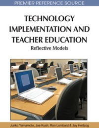 صورة الغلاف: Technology Implementation and Teacher Education 9781615208975