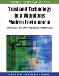 表紙画像: Trust and Technology in a Ubiquitous Modern Environment 9781615209019