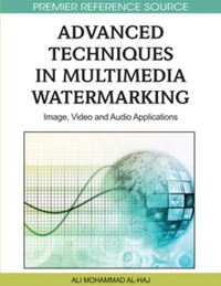 Cover image: Advanced Techniques in Multimedia Watermarking 9781615209033
