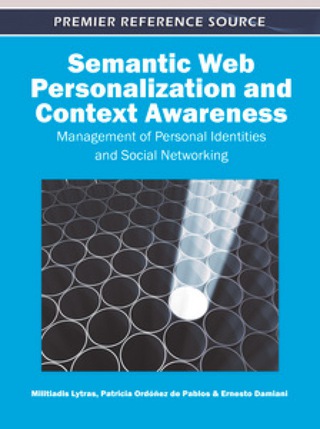 Cover image: Semantic Web Personalization and Context Awareness: Management of Personal Identities and Social Networking 9781615209217
