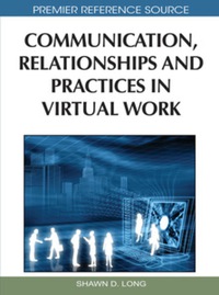 Imagen de portada: Communication, Relationships and Practices in Virtual Work 9781615209798