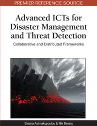 Cover image: Advanced ICTs for Disaster Management and Threat Detection 9781615209873