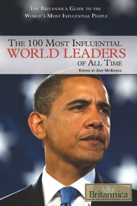 Imagen de portada: The 100 Most Influential World Leaders of All Time 1st edition 9781615300594