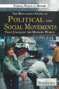 صورة الغلاف: The Britannica Guide to Political Science and Social Movements That Changed the Modern World 1st edition 9781615300624