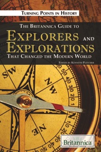 Cover image: The Britannica Guide to Explorers and Explorations That Changed the Modern World 1st edition 9781615300655