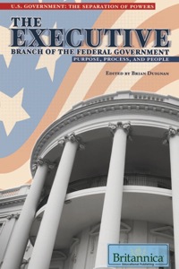 صورة الغلاف: The Executive Branch of the Federal Government 1st edition 9781615300662