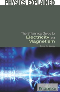 Omslagafbeelding: The Britannica Guide to Electricity and Magnetism 1st edition 9781615303793