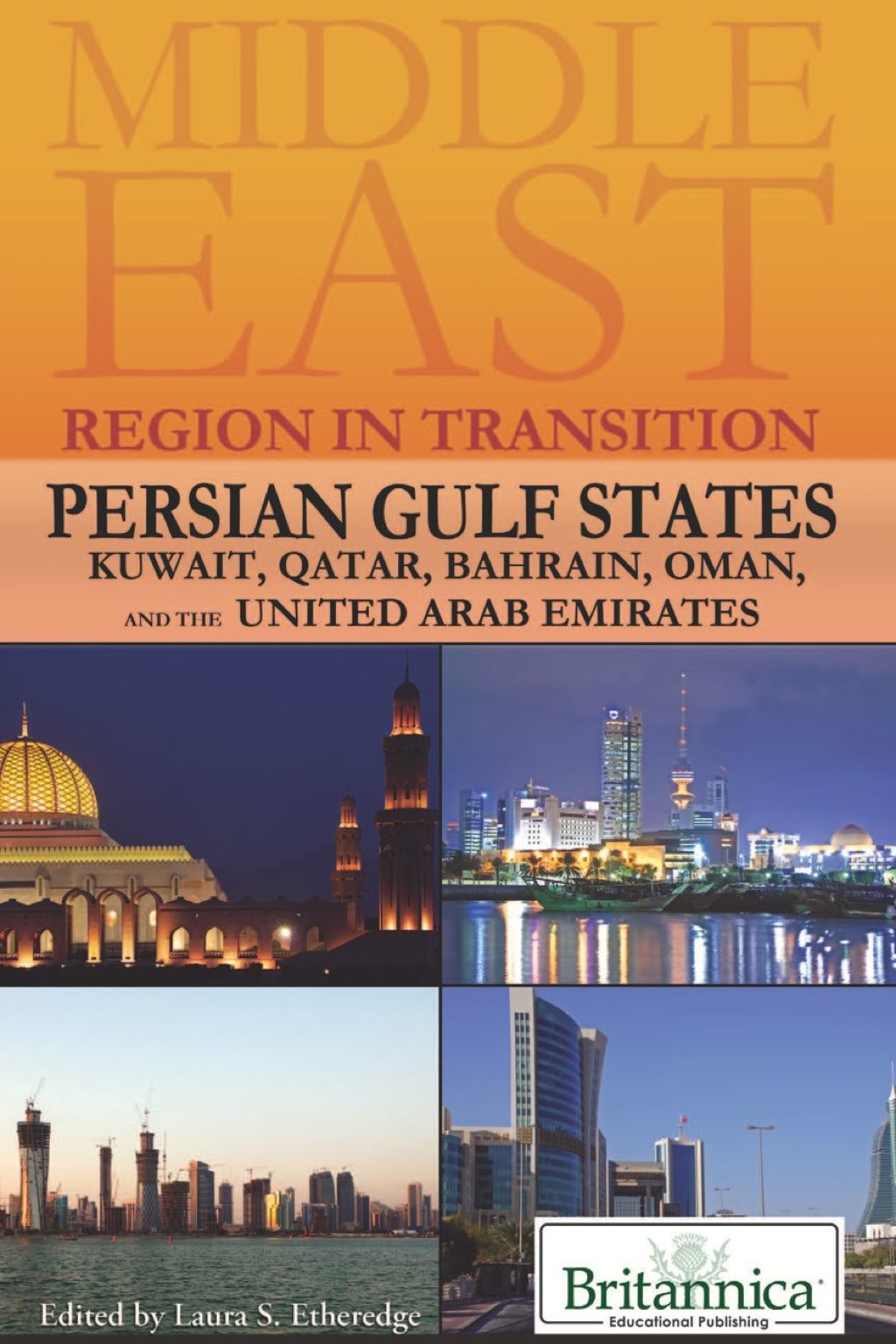 Persian Gulf States Kuwait, Qatar, Bahrain, Oman, and the United Arab Emirates 1st Edition
