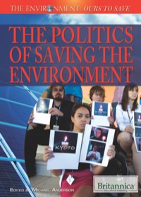 Imagen de portada: The Politics of Saving the Environment 1st edition 9781615305544