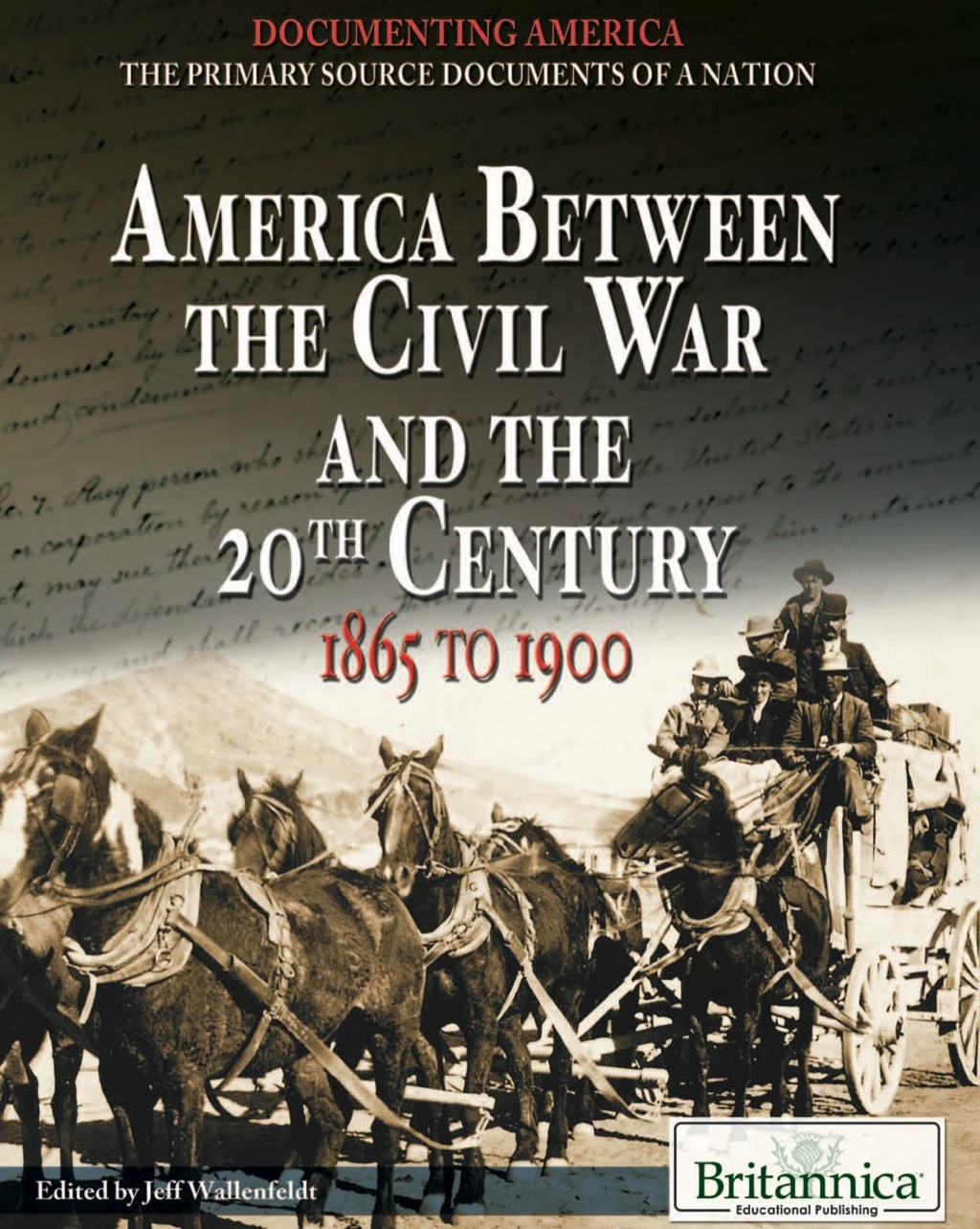 America Between the Civil War and the 20th Century 1865 to 1900 1st Edition