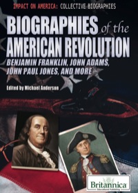 Imagen de portada: Biographies of the American Revolution 1st edition 9781615307197