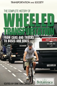 Immagine di copertina: The Complete History of Wheeled Transportation 1st edition 9781615307289