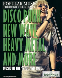 Omslagafbeelding: Disco, Punk, New Wave, Heavy Metal, and More 1st edition 9781615309122
