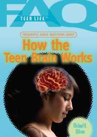 Cover image: Frequently Asked Questions About How the Teen Brain Works 9781435853249