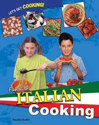 Cover image: Fun with Italian Cooking 9781435834514