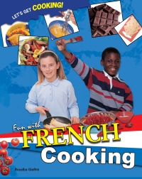 Cover image: Fun with French Cooking 9781435834545