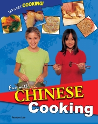 Cover image: Fun with Chinese Cooking 9781435834538