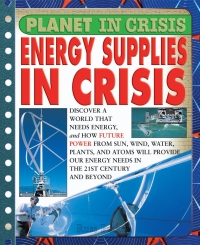 表紙画像: Energy Supplies in Crisis 9781435852518