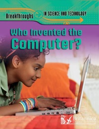 صورة الغلاف: Who Invented The Computer? 1st edition 9781615356430