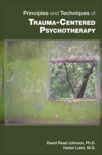 Cover image: Principles and Techniques of Trauma-Centered Psychotherapy 9781585625147