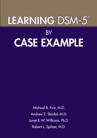 Imagen de portada: Learning DSM-5® by Case Example 9781615370160
