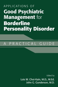 Imagen de portada: Applications of Good Psychiatric Management for Borderline Personality Disorder 9781615372256