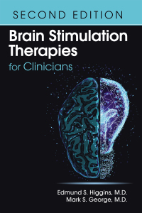 Cover image: Brain Stimulation Therapies for Clinicians 2nd edition 9781615371679
