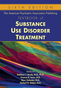 Cover image: The American Psychiatric Association Publishing Textbook of Substance Use Disorder Treatment 6th edition 9781615372218