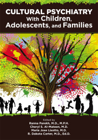 Cover image: Cultural Psychiatry With Children, Adolescents, and Families 9781615373338