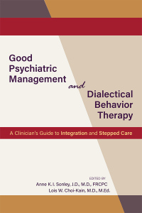 Cover image: Good Psychiatric Management and Dialectical Behavior Therapy 9781615373413