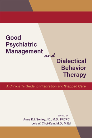 Imagen de portada: Good Psychiatric Management and Dialectical Behavior Therapy 9781615373413