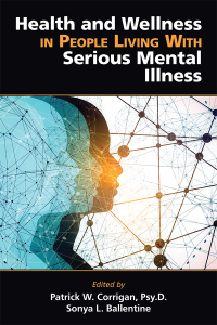 Cover image: Health and Wellness in People Living With Serious Mental Illness 9781615373796