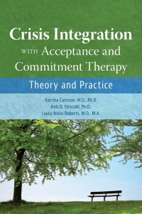 Cover image: Crisis Integration With Acceptance and Commitment Therapy 9781615373253