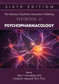 Cover image: The American Psychiatric Association Publishing Textbook of Psychopharmacology 6th edition 9781615374359