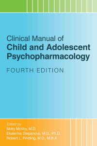 Cover image: Clinical Manual of Child and Adolescent Psychopharmacology 4th edition 9781615374892
