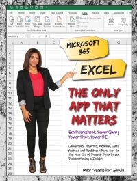 表紙画像: Microsoft 365 Excel: The Only App That Matters 9781615470709