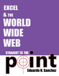 Cover image: Excel and the World Wide Web Straight to the Point 9781615471584