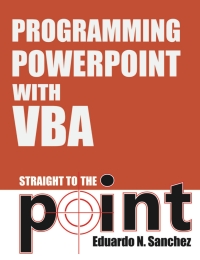 Cover image: Programming PowerPoint With VBA Straight to the Point 9781615471638