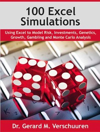 表紙画像: 100 Excel Simulations: Using Excel to Model Risk, Investments, Genetics, Growth, Gambling and Monte Carlo Analysis 1st edition 9781615470488