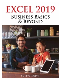 表紙画像: Excel 2019 – Business Basics &amp; Beyond 9781615470617