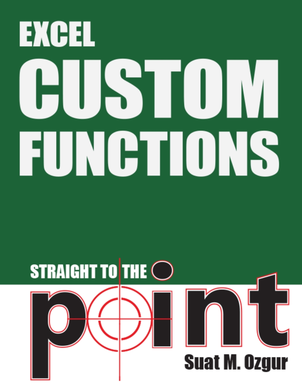 Excel Custom Functions Straight to the Point